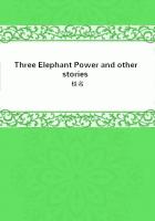 Three Elephant Power and other stories